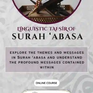 Linguistic Tafsīr of Surah 'Abasa